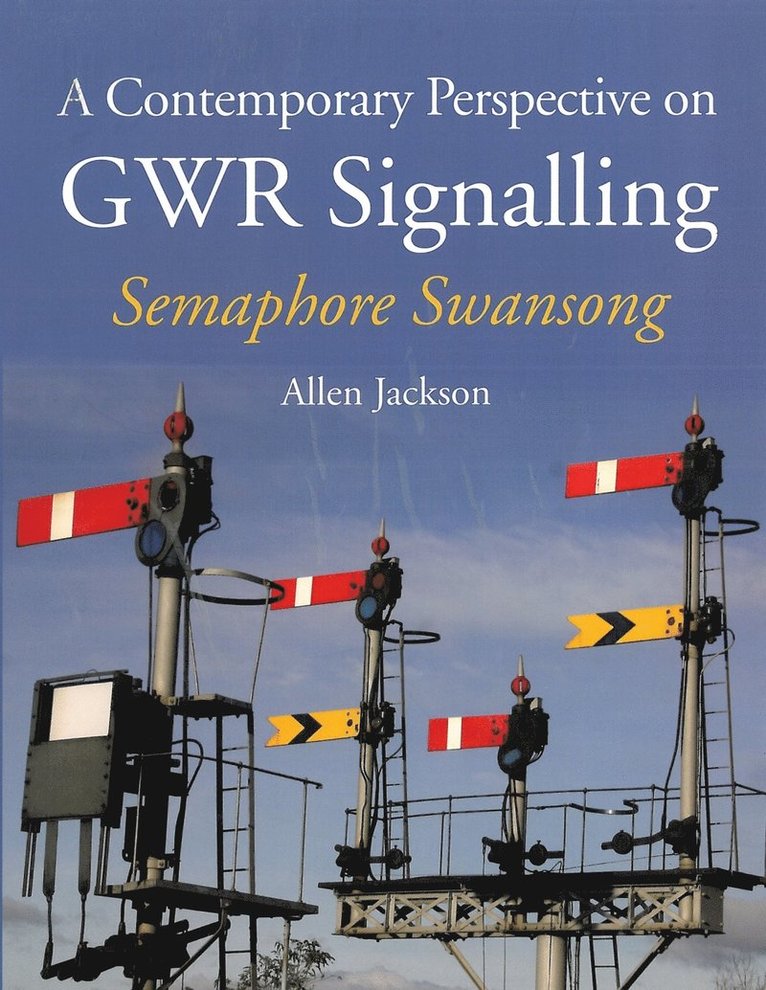 Contemporary Perspective on GWR Signalling