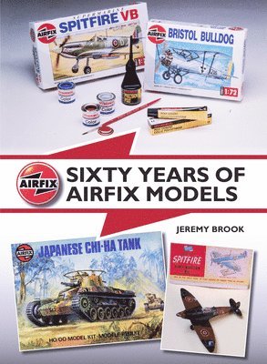 Jeremy Brook - Sixty Years of Airfix Models, Inbunden