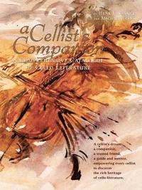 bokomslag A Cellist's Companion: A Comprehensive Catalogue of Cello Literature