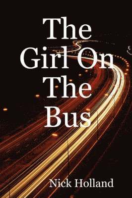 Nick Holland - Girl On The Bus, Häftad