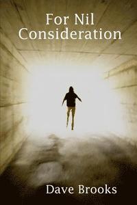 bokomslag For Nil Consideration