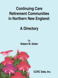 bokomslag Continuing Care Retirement Communities in Northern New England: a Directory