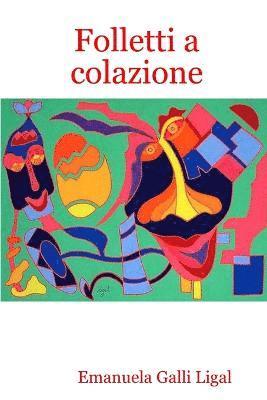 Emanuela Galli Ligal - Folletti a Colazione, Häftad