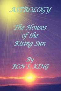 bokomslag Astrology; Houses of the Rising Sun