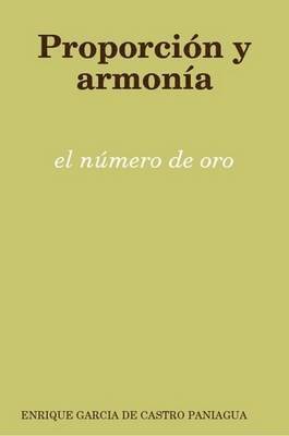 Proporcion Y Armonia: El Numero De Oro 1