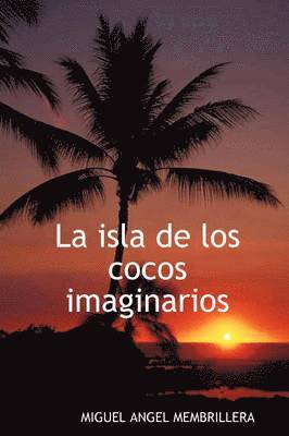 bokomslag Isla De Los Cocos Imaginarios