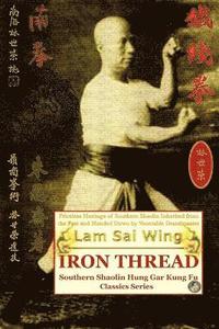 bokomslag Iron Thread. Southern Shaolin Hung Gar Kung Fu Classics Series