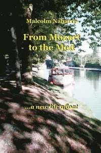 bokomslag From Mozart to the Med... a New Life Afloat