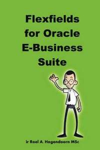 bokomslag Flexfields for Oracle E-Business Suite