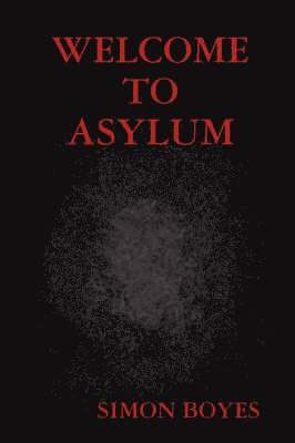 Simon Boyes - Welcome to Asylum, Häftad