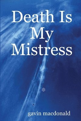 Death Is My Mistress 1