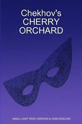 Chekhov's CHERRY ORCHARD 1