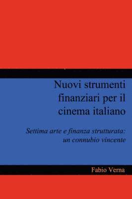 Fabio Verna - Nuovi Strumenti Finanziari Per Il Cinema Italiano, Häftad