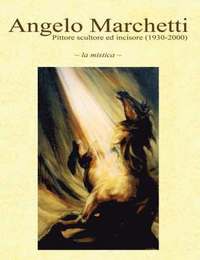 bokomslag Angelo Marchetti (1930-2000) - Vol.1 - La Mistica - II Ediz.
