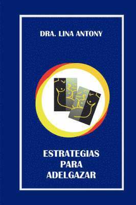 Lina Antony de Jovanovich, Lina Antony De Jovanovich - Estrategias Para Adelgazar, Häftad