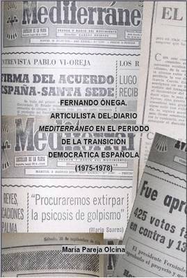 bokomslag Fernando Ónega como articulista del diario Mediterráneo en el periodo de la transición democrática española (1975-1978)
