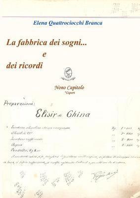 Elena Quattrociocchi Branca - Fabbrica Dei Sogni ... E Dei Ricordi - 9 Capitolo *Liquori, Häftad