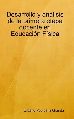 Desarrollo Y Analisis De La Primera Etapa Docente En Educacion Fisica 1