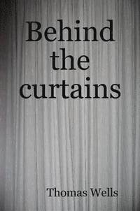 bokomslag Behind the Curtains