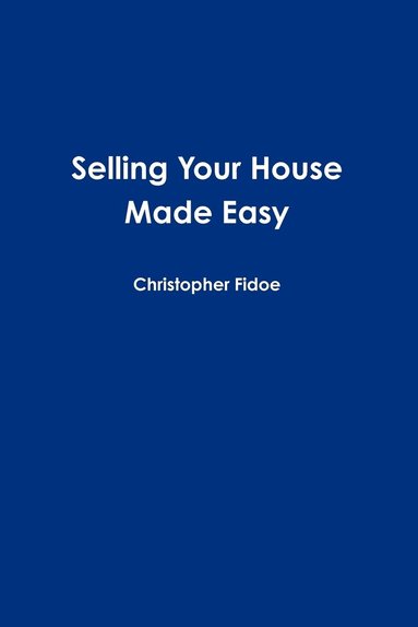 bokomslag Selling Your House Made Easy