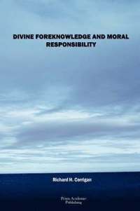 bokomslag Divine Foreknowledge and Moral Responsibility