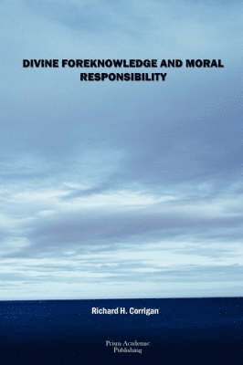 bokomslag Divine Foreknowledge and Moral Responsibility