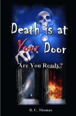 DEATH IS AT YOUR DOOR Are You Ready? 1