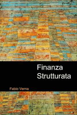 Prof. Fabio Verna, Fabio Verna - Finanza Strutturata, Inbunden