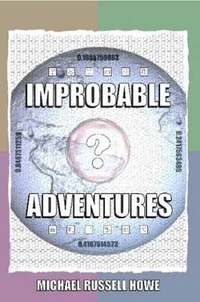 bokomslag Improbable Adventures: the Cheese-twistingly Exciting Escapades of a Funky Douglas Adams Fan