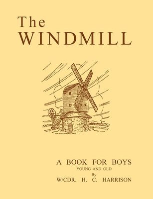 bokomslag Windmill, a Book for Boys Young and Old