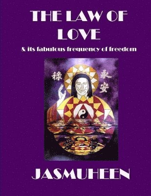 The Law of Love and Its Fabulous Frequency of Freedom 1