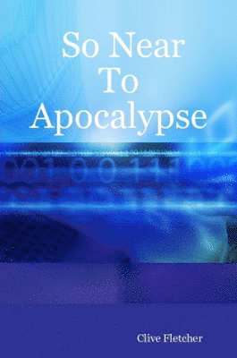 So Near To Apocalypse 1