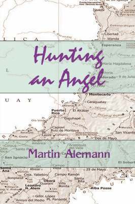 Martin Alemann - Hunting an Angel, Häftad