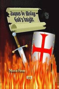 bokomslag Jaques De Molay - God's Knight