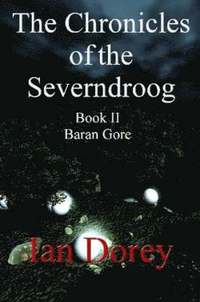 bokomslag The Chronicles of the Severndroog Book II - Baran Gore