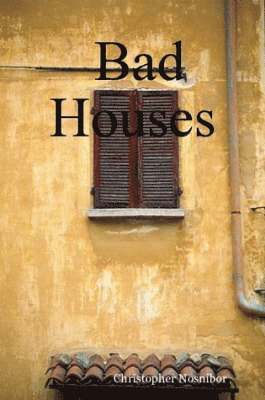 Bad Houses 1