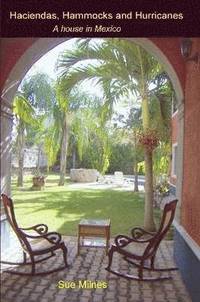 bokomslag Haciendas, Hammocks and Hurricanes