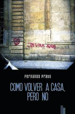 Fernando Prats - Como Volver a Casa, Pero No, Häftad