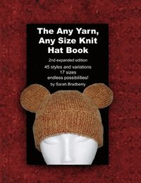 bokomslag The Any Yarn, Any Size Knit Hat Book