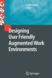 bokomslag Designing User Friendly Augmented Work Environments