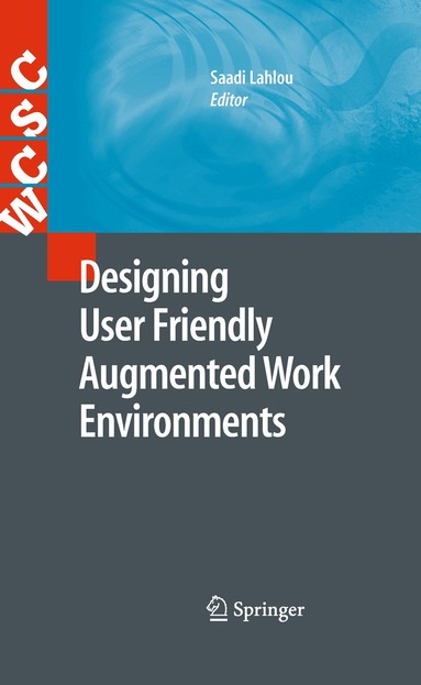 Saadi Lahlou - Designing User Friendly Augmented Work Environments, Inbunden
