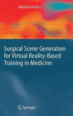 bokomslag Surgical Scene Generation for Virtual Reality-Based Training in Medicine