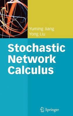 bokomslag Stochastic Network Calculus