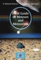 O. Richard Norton, Lawrence Chitwood - Field Guide to Meteors and Meteorites, Häftad