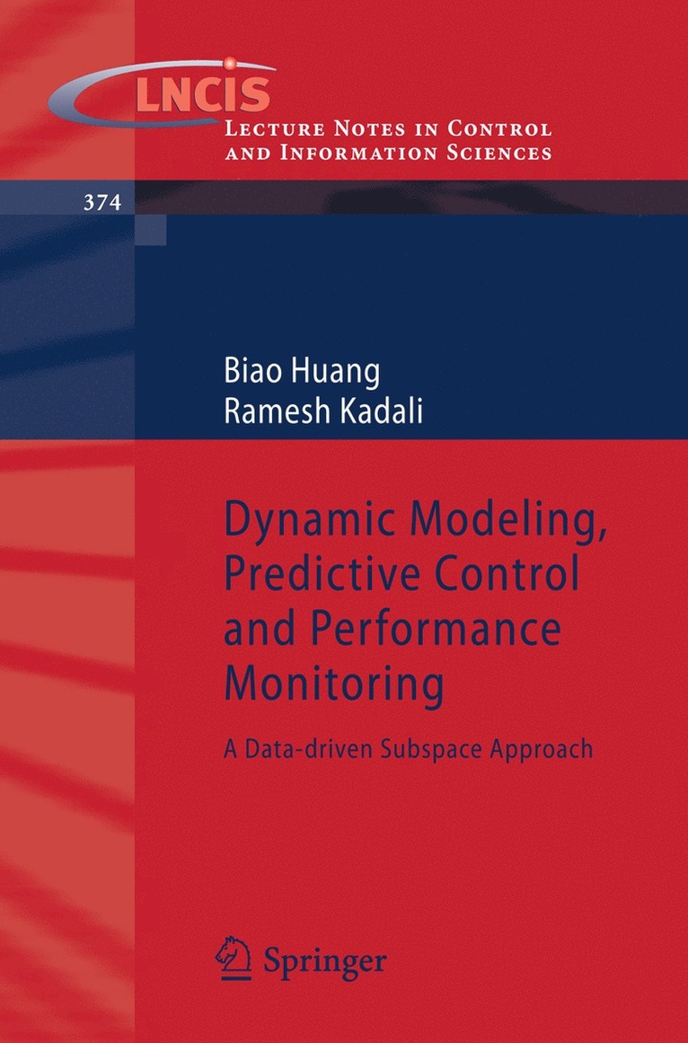 Biao Huang, Ramesh Kadali - Dynamic Modeling, Predictive Control and Performance Monitoring, Häftad