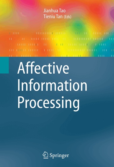Jianhua Tao, Tieniu Tan - Affective Information Processing, Inbunden
