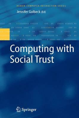 Computing with Social Trust 1