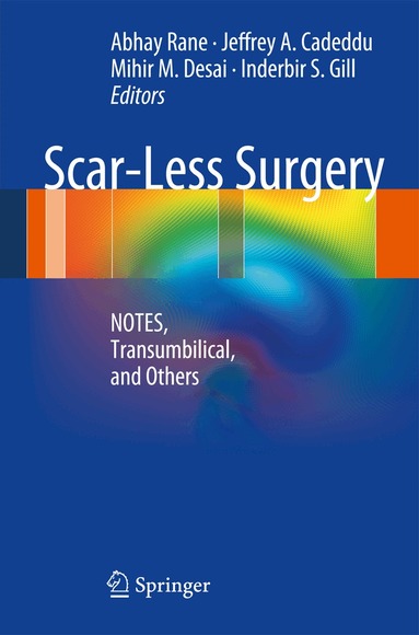 Abhay Rané, Jeffrey A. Cadeddu, Mihir M Desai, Inderbir S. Gill - Scar-Less Surgery, Häftad