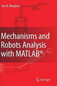 bokomslag Mechanisms and Robots Analysis with MATLAB