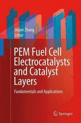 PEM Fuel Cell Electrocatalysts and Catalyst Layers 1